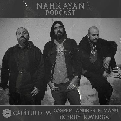 Capítulo 55: Gasper, Andrés & Manu (Kerry Kaverga)