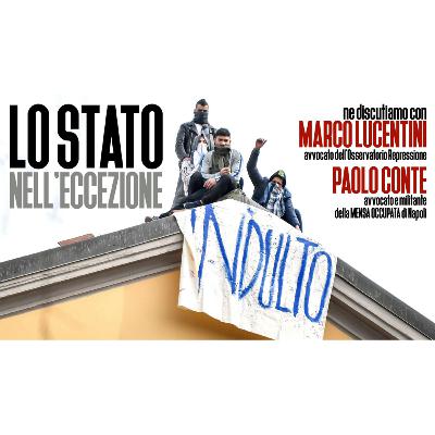 Lo stato nell'eccezione - Intervista a Marco Lucentini e Paolo Conte