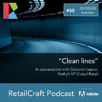 RetailCraft 55: "Clean Lines" - in conversation with Giovanni Lepori, Rothy's VP Global Retail