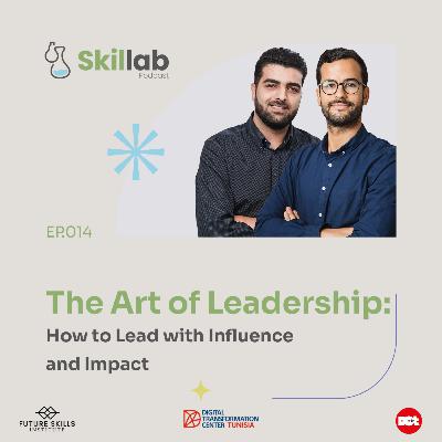 014 The Art of Leadership: How to Lead with Influence and Impact 014 The Art of Leadership: How to Lead with Influence and Impact
