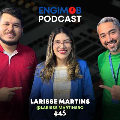 Larisse Martins | O Caminho do Sucesso no Crédito Imobiliário para Corretores #45