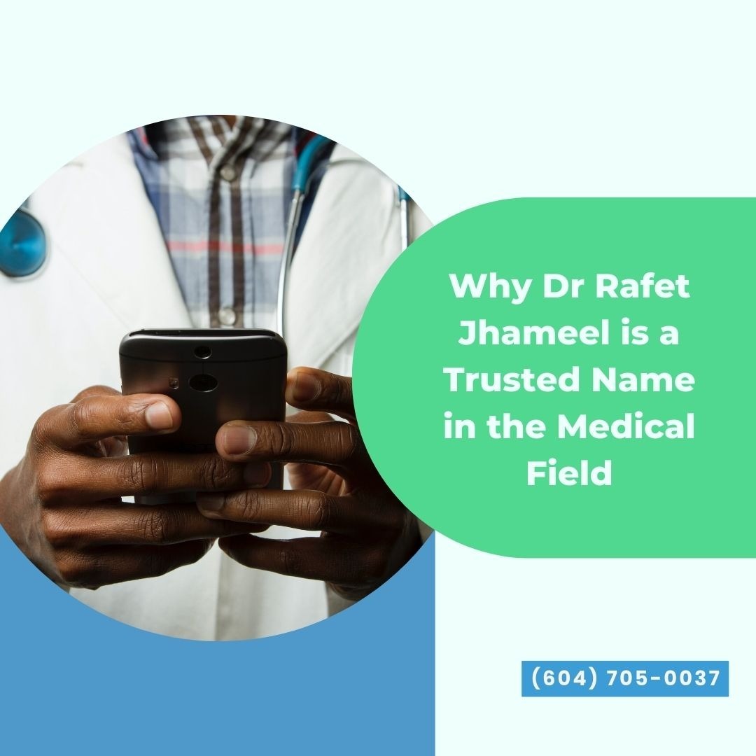 Why Dr Rafet Jhameel is a Trusted Name in the Medical Field