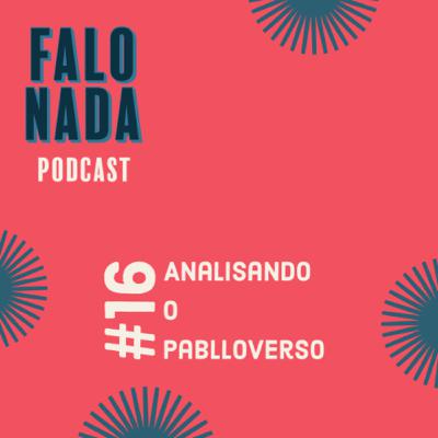 #16 Analisando o PablloVerso