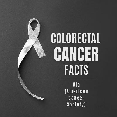 CANCER - Colorectal Cancer Facts via (American Cancer Society)