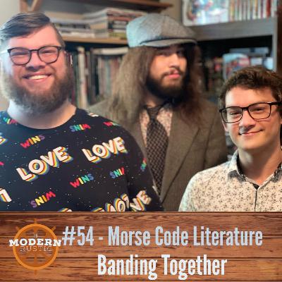 #54 Morse Code Literature: Banding Together #54 Morse Code Literature: Banding Together