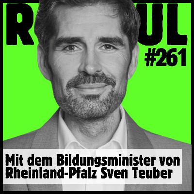 Was machen wir mit dem Blitzen in den Kinderaugen, Bildungsminister Sven Teuber? - Folge 261 Was machen wir mit dem Blitzen in den Kinderaugen, Bildungsminister Sven Teuber? - Folge 261