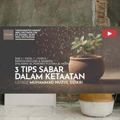 228. 3 TIPS SABAR DALAM KETAATAN | Tadzkiratus saami' wal mutakallim fii adabil 'alim wal muta'alim 228. 3 TIPS SABAR DALAM KETAATAN | Tadzkiratus saami' wal mutakallim fii adabil 'alim wal muta'alim