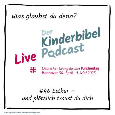#46 Esther. Und plötzlich traust Du dich.