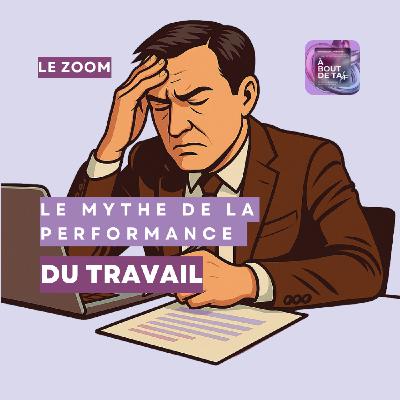 Le mythe de la performance du travail