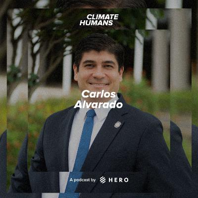 Why real climate leadership is about empowering others, with former Costa Rican President Carlos Alvarado