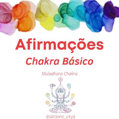 Afirmações - Chakra Básico