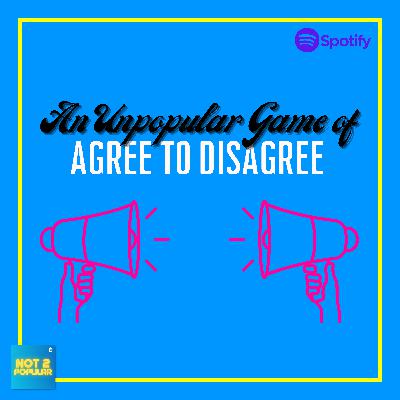 An Unpopular Game of Agree to Disagree