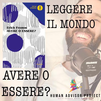 Avere o Essere? Erich Fromm Parte2