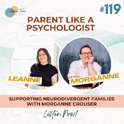Episode 119: Supporting Neurodivergent Families with Morganne Crouser