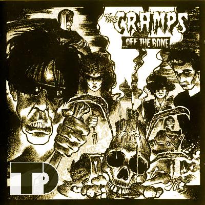 Episode 64: The Cramps's "...Off the Bone"