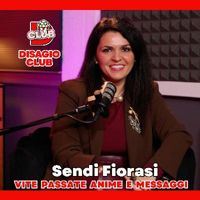 Vite Passate, Anime e Messaggi dall'Oltre: SENDI FIORASI - Disagio Club - Margherita Zanatta
