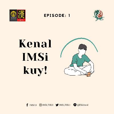 Eps 1 : Kenal IMSi Kuy ! Eps 1 : Kenal IMSi Kuy !