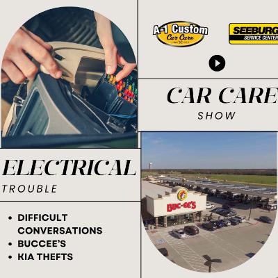 Frustrating Fuses, Bucc-ee's Buzz, Kia Car Capers