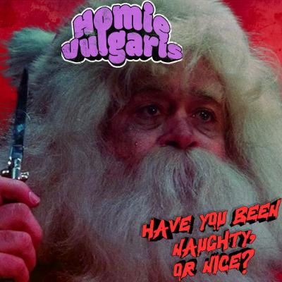Homie Vulgaris 30: Ho Ho Homicide with the homies