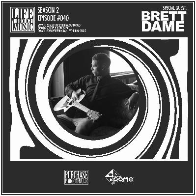 Episode 040 featuring Brett Dame Episode 040 featuring Brett Dame