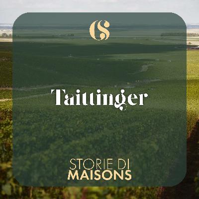 Storie di Maisons - Taittinger