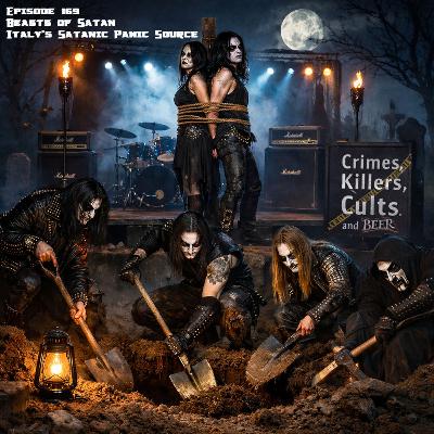 169 The Beasts Of Satan: Italian Satanic Heavy Metal Murder Cult