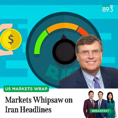 US Markets Wrap: Markets Whipsaw on Iran Headlines