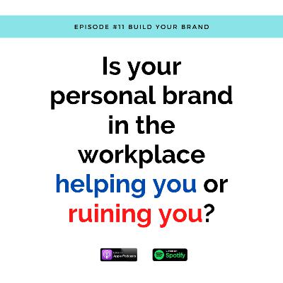 #11 - Build your brand as an employee