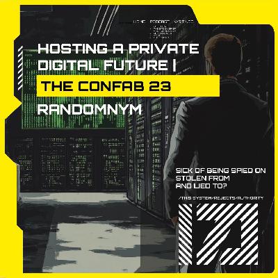 Hosting a Private Digital Future | The Confab 23: RandomNym