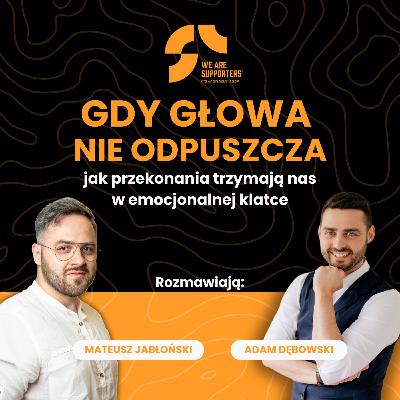 Gdy głowa nie odpuszcza – jak przekonania trzymają nas w emocjonalnej klatce?