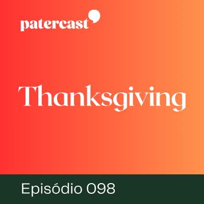 EP.98 | Thanksgiving EP.98 | Thanksgiving