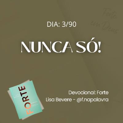NUNCA SÓ | Devocional Forte - Lisa Bevere
