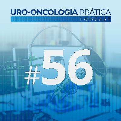Uro-Oncologia Prática 56 - Reposição de testosterona no paciente com câncer de próstata