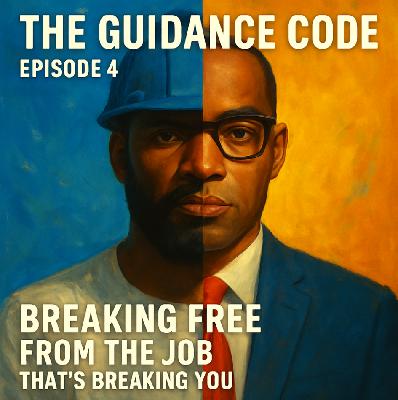 Episode 4: Breaking Free from the Job That's Breaking You