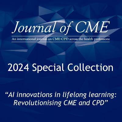 Journal of CME 2024 Special Collection: AI innovations in lifelong learning: Revolutionising CME and CPD
