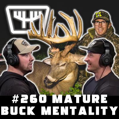 Mature Buck Mentality w/ Ty Easley | HUNTR Podcast #260