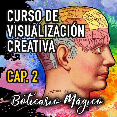 Curso Gratuito - Visualización Creativa Capitulo 2 Curso Gratuito - Visualización Creativa Capitulo 2