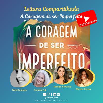 05. A coragem de ser imperfeito | Leitura Compartilhada e Comentada