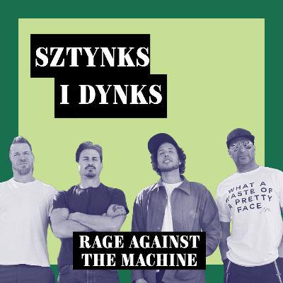 #8 Rage Against The Machine - Sztynks i Dynks