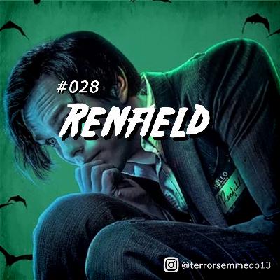 #028 - Renfield: Dando o Sangue pelo Chefe | Terror Sem Medo Podcast