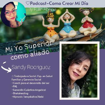 Mi Yo superior como Aliado -con Sandy Rodríguez