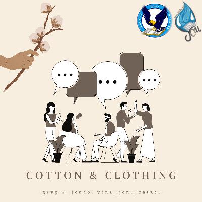 Podcast 4 - Cotton and Clothing