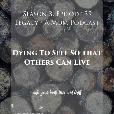 Dying to Self So That Others Can Live