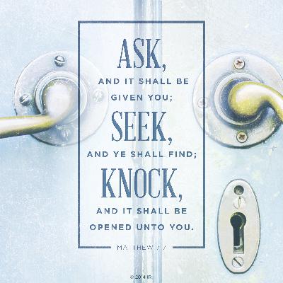 ASK (VERBALIZE) AND IT SHALL BE GIVEN (DELIVERED).