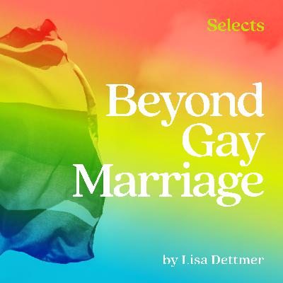 Beyond Gay Marriage by Lisa Dettmer Beyond Gay Marriage by Lisa Dettmer