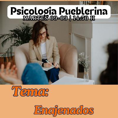 Psicología pueblerina | "Enajenados"