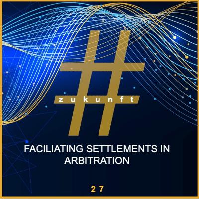 Episode 27 with Gretta Walters and Maximilian Reichert I Facilitating Settlements Episode 27 with Gretta Walters and Maximilian Reichert I Facilitating Settlements