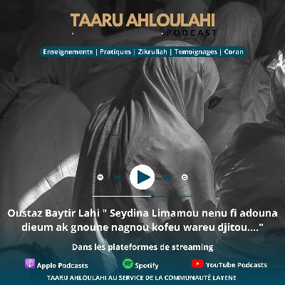 Oustaz Baytir Lahi " Seydina Limamou nenu fi adouna dieum ak gnoune nagnou kofeu wareu djitou...." Oustaz Baytir Lahi " Seydina Limamou nenu fi adouna dieum ak gnoune nagnou kofeu wareu djitou...."