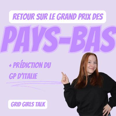 Episode 97 - Retour sur le GP des PaYs-Bas + Prédictions du GP de Monza | GRID GIRLS TALK PODCAST Episode 97 - Retour sur le GP des PaYs-Bas + Prédictions du GP de Monza | GRID GIRLS TALK PODCAST