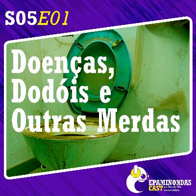 S05E01 - Doenças, Dodóis e outras Merdas S05E01 - Doenças, Dodóis e outras Merdas